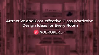 12 Sliding Glass Wardrobe Designs for Modern Homes #NoBrokerInteriors #glasswardrobe #wardrobedesign