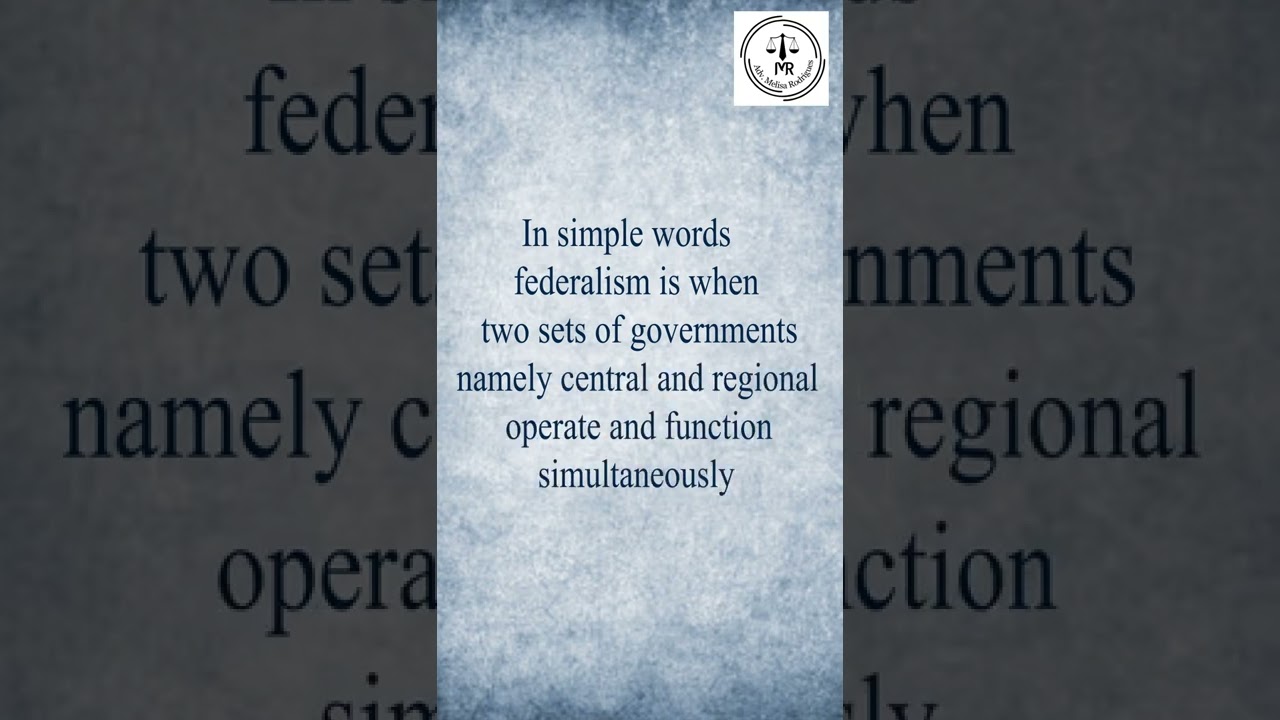 Meaning of the term Federalism | Adv Melisa Rodrigues