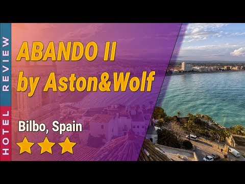 ABANDO II by Aston&Wolf hotel review | Hotels in Bilbo | Spain Hotels