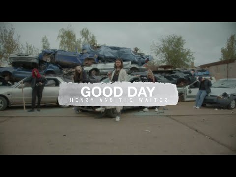 Henry And The Waiter - Good Day  (Official Video)