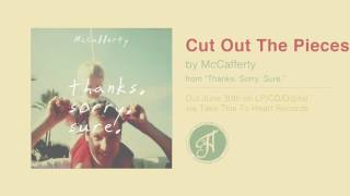 McCafferty - "Cut Out The Pieces"