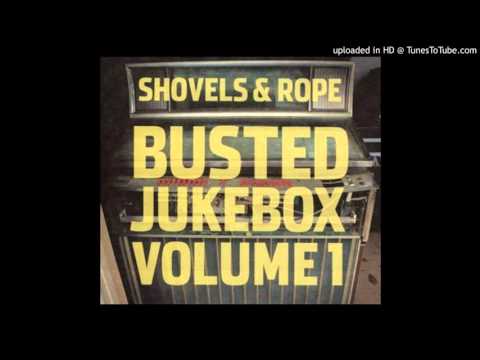 Shovels and Rope - Unknown Legend (ft. Shakey Graves)