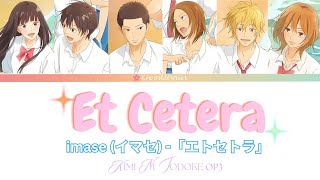 Download lagu imase 「エトセトラ」 et cetera full lyrics (Kimi Ni Todoke S3 OP) mp3