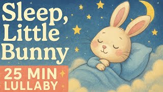 Download lagu Lullaby, Little Bunny | 25-Minute Soft Lullaby | Babies Falls Asleep in Minutes! mp3 Download lagu Lullaby, Little Bunny | 25-Minute Soft Lullaby | Babies Falls Asleep in Minutes! mp3