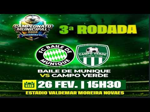 Baile de Munique x Campo Verde - Campeonato Municipal de Quixabeira 2026