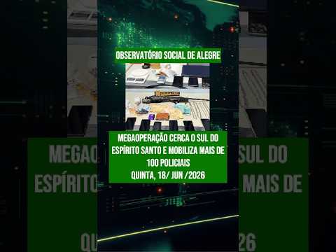 Megaoperação cerca o Sul do Espírito Santo e mobiliza mais de 100 policiais