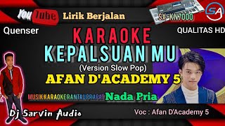 Download lagu AFAN D'A5 - KEPALSUANMU KARAOKE NADA PRIA | MUSIK SLOW POP | MANUAL | ARR. DJ ROMANS mp3 Download lagu AFAN D'A5 - KEPALSUANMU KARAOKE NADA PRIA | MUSIK SLOW POP | MANUAL | ARR. DJ ROMANS mp3
