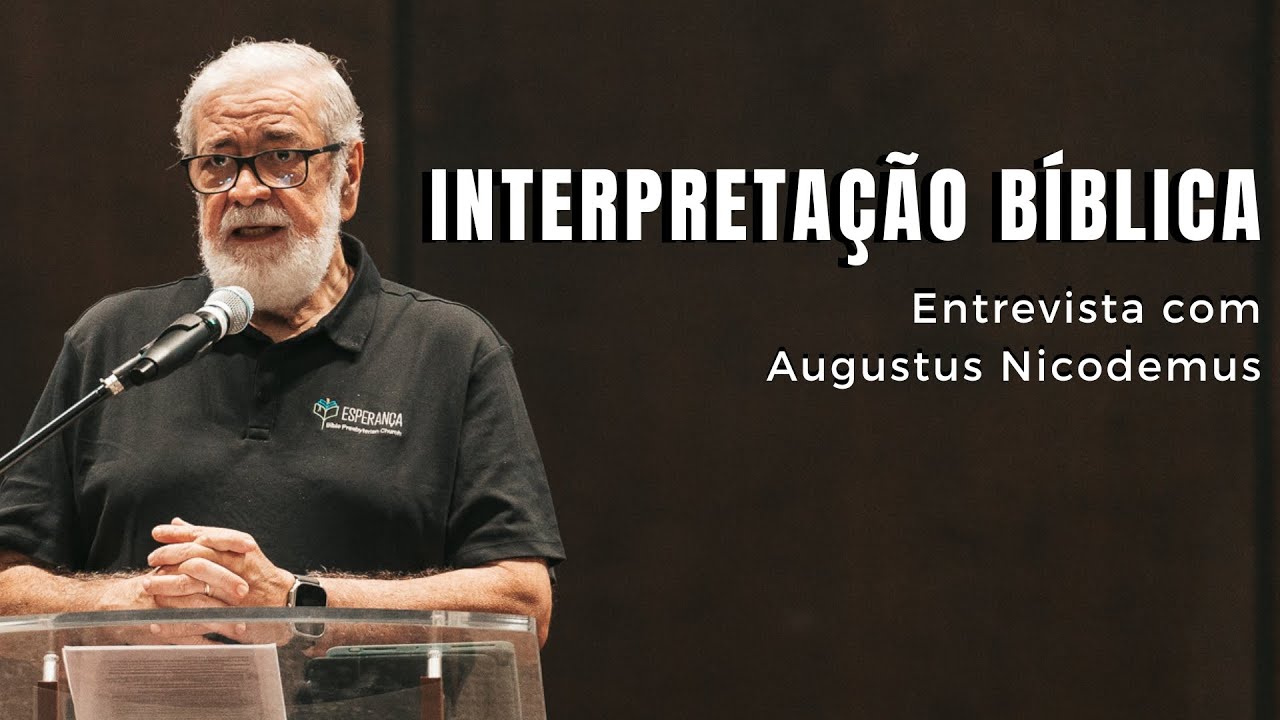 Entrevista Exclusiva: Interpretação Bíblica | Augustus Nicodemus