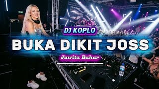 Download lagu DJ Buka Dikit Joss - Juwita Bahar | Remix Paling GILA 2026 🔥 Dangdut Koplo EDM Party Viral Full Bass mp3
