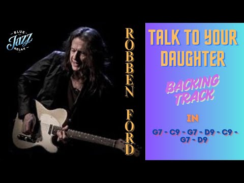 Robben Ford Style Jam Track - Talk to Your Daughter