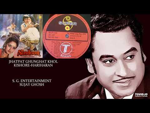 JHATPAT GHUNGHAT KHOL - KISHORE-HARIHARAN - SINDOOR(1987) - LAXMIKANT PYARELAL