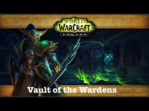 WoW Legion - Vault of the Warden Mythic +10