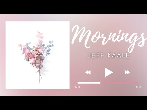 Jeff Kaale feat. Pryces - Mornings  (Background Music)