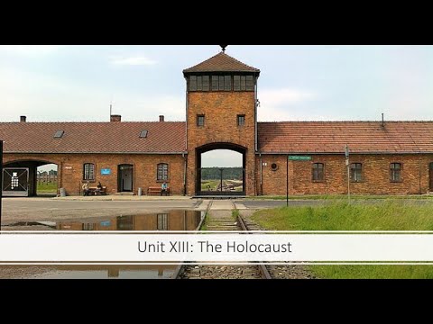 Nazi Germany - Unit XIII: The Holocaust