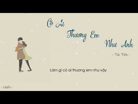 [Lyrics] Có ai thương em như anh - Tóc Tiên ft Touliver