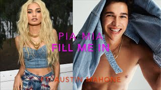 Pia Mia - Fill Me In ft.  Austin Mahone Lyrics