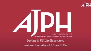 AJPH Podcast: Decline in US Life Expectancy
