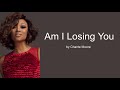 Am I Losing You by Chante Moore (Lyrics)