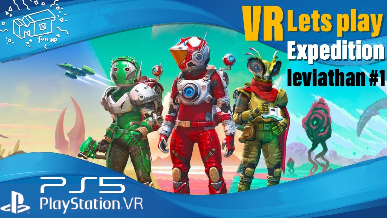 mo fun VR - No Man's Sky / PS5 PSVR ._. Expedition / VR lets play / deutsch / live