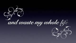 Trading Yesterday - My Last Goodbye [Lyrics]