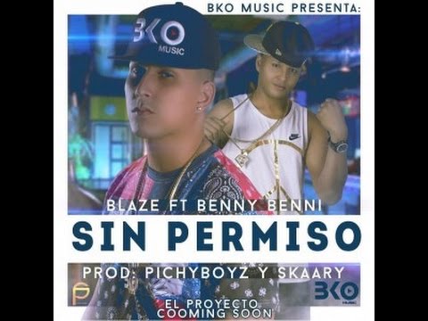 Blaze Ft. Benny Benni - Sin Permiso (Original)