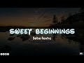 Bebe Rexha - Sweet Beginnings (lyrics)