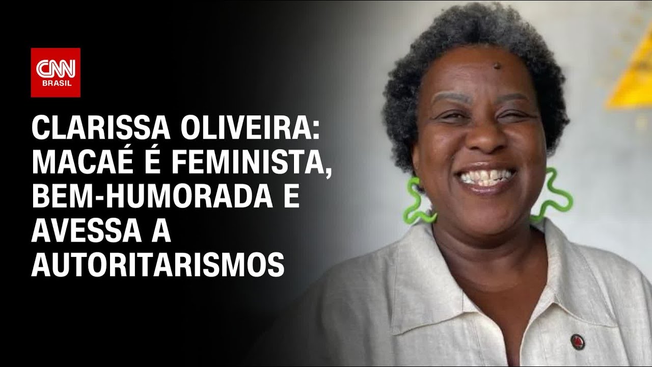 Clarissa Oliveira: Macaé é feminista, bem-humorada e avessa a autoritarismos | LIVE CNN