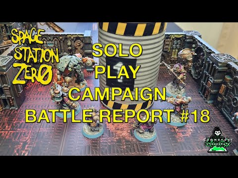 Into Darkness:  Space Station Zero Solo Play Campaign Battle Report #18:  Engine Room