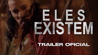 ELES EXISTEM - Trailer Oficial