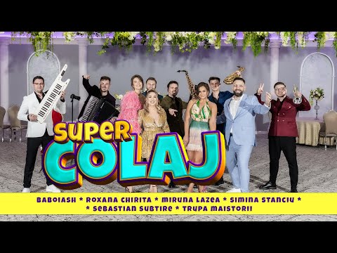 Baboiash, Roxana Chirita, Miruna Lazea, Simina Stanciu, Sebastian Subtire & Maistorii - Super COLAJ