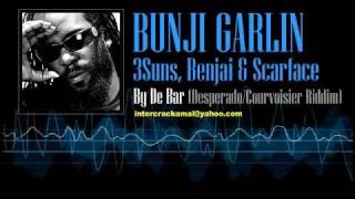 Bunj Garlin, 3Suns, Benjai & Scarface - By De Bar (Desperado/Courvoisier Riddim)
