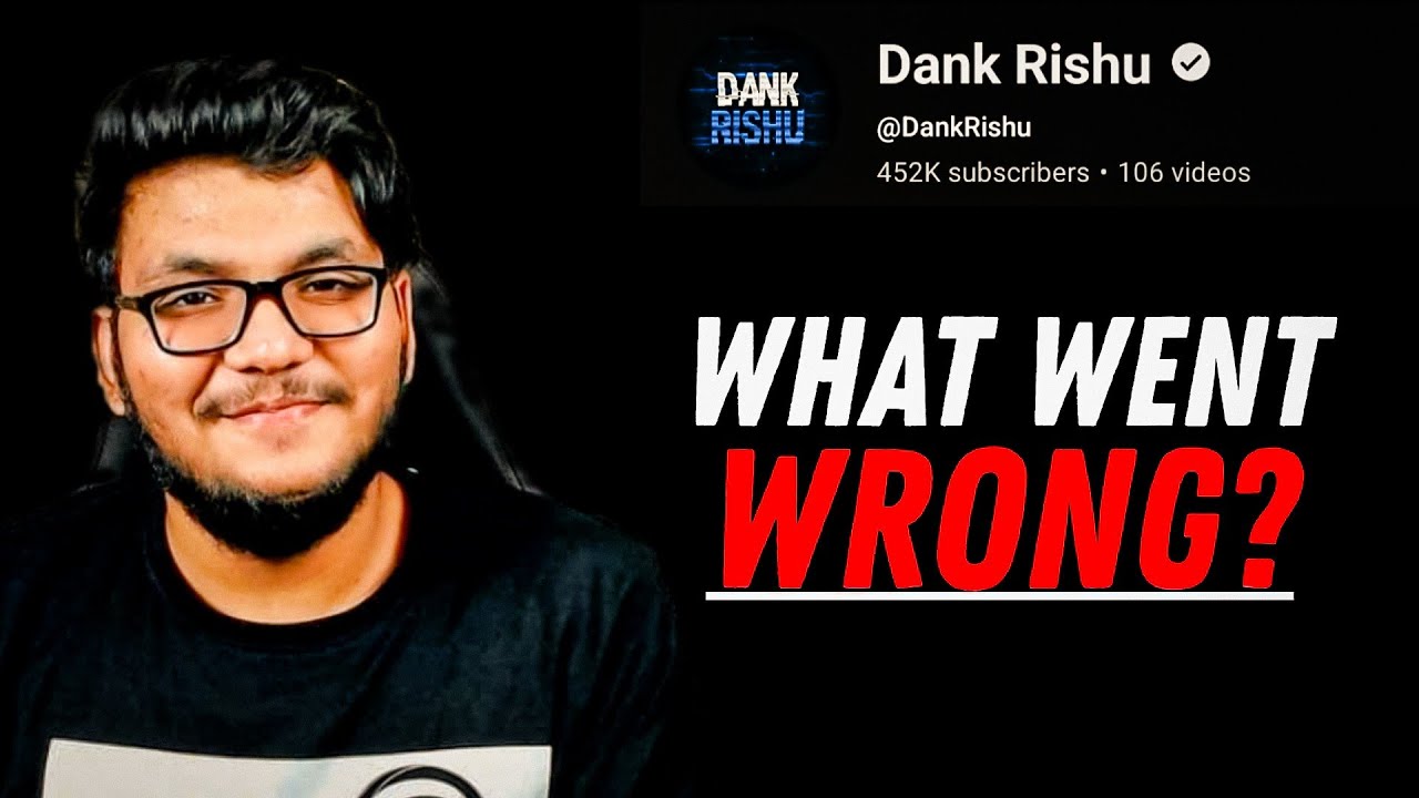 Dank Rishu's Documentary: What Went Wrong?