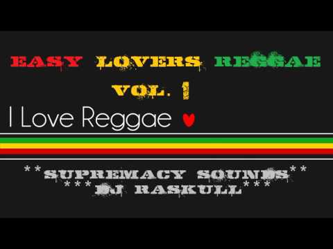 DJ Raskull - EASY LOVERS REGGAE VOL 1