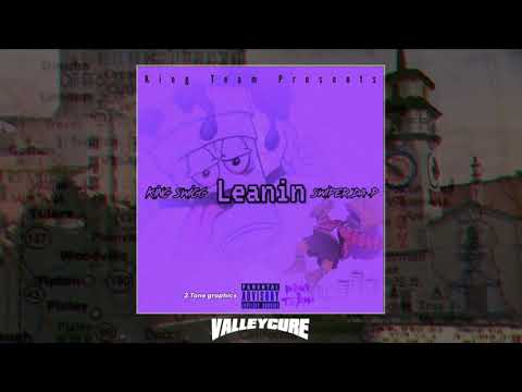 King Swigg - Leanin’ (Ft. Swiper Da P) [ValleyCureExclusive]