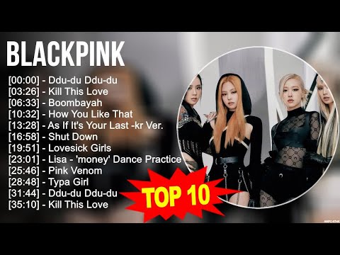 B L A C K P I N K Greatest Hits ~ Top 100 Artists To Listen in 2022 & 2023