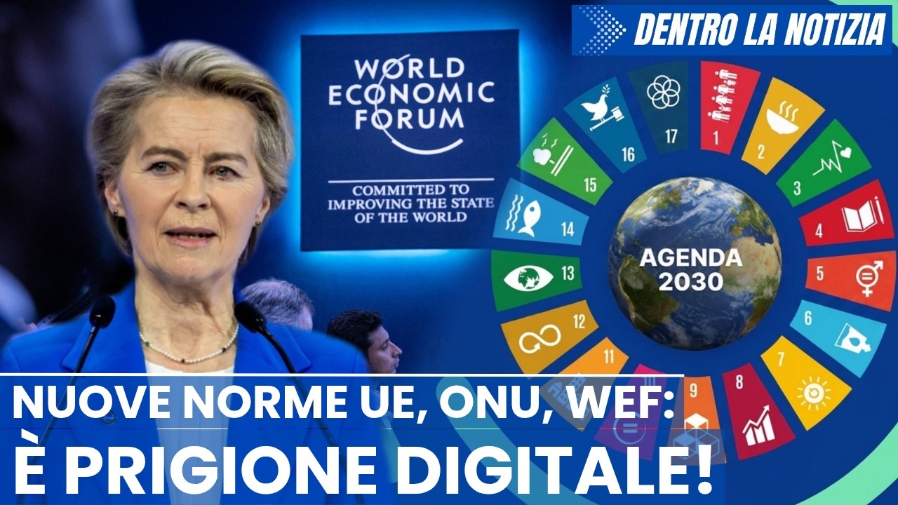 Nuove norme shock UE, Onu, WEF: è prigione digitale!