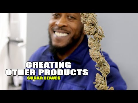 Creating Other Products with Sugar Leaves!