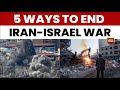 US Israel Iran War 5 Possible Scenarios To End War Regime Collapse Ceasefire Or Long Conflict