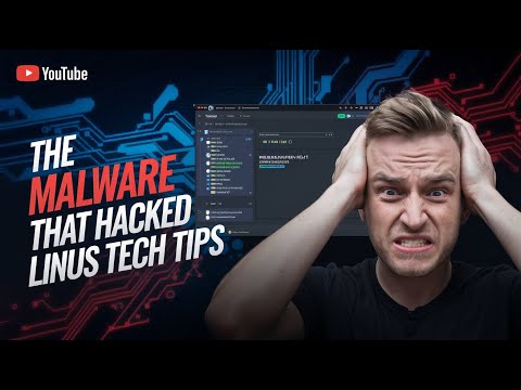 The Malware that hacked Linus Tech Tips