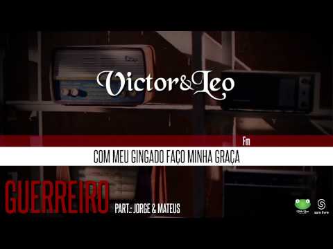 Guerreiro - Victor e Léo