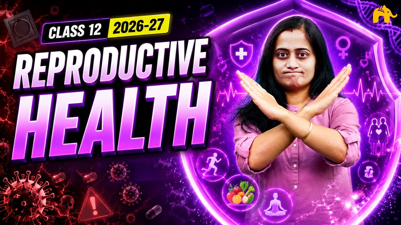 Reproductive Health Class 12 Biology One Shot | CBSE NEET