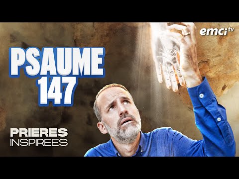 Prière de relèvement : Psaume 147 - Prières inspirées - Jérémy Sourdril