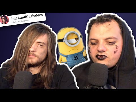 This video is so deep (r/im14andthisisdeep)