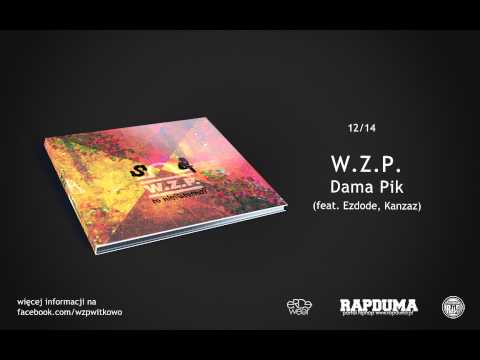 12 W.Z.P. - Dama Pik (feat. Kanzaz i Ezdode) | To Nieistotne?