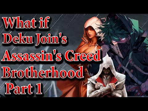 What if Deku Join's Assassin's Creed Brotherhood | Part 1 | Au.@EmanuelLucas236