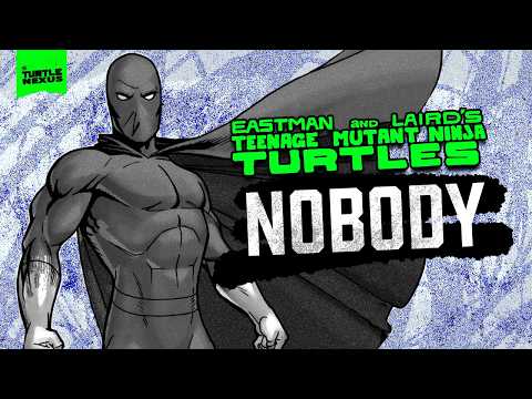 The original Nobody (and the mystery behind his return) - TMNT Comics