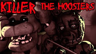 [SFM/FNAF] Killer - The Hoosiers (SHORT)