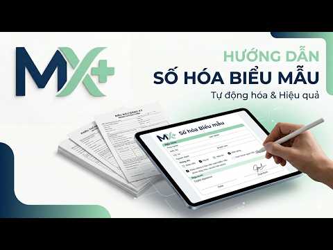 [MedX Solution] [HDSD] Hướng dẫn cách thiết lập Biểu mẫu điện tử trên MedX Solution