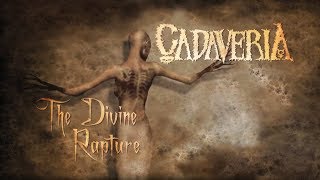CADAVERIA - The Divine Rapture (Official Lyric Video)