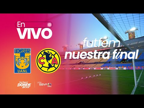 EN VIVO | Tigres vs América | Gran Final Vuelta | Apertura 2025